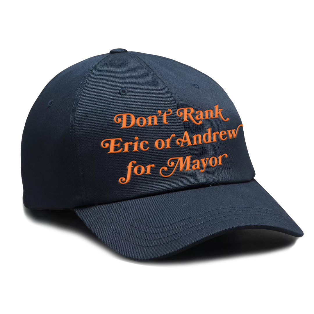 Don't Rank Eric or Andrew for Mayor Hat